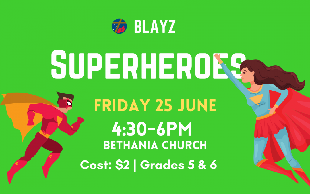 BLAYZ (yr 5 & 6) Superheroes