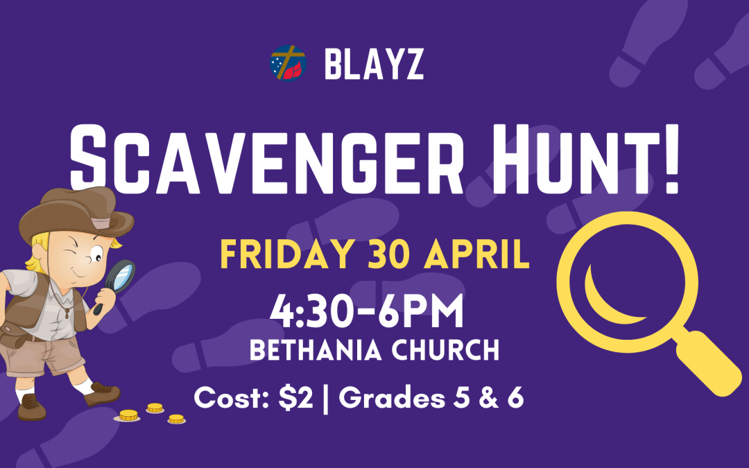 BLAYZ (yr 5 & 6) Scavenger Hunt