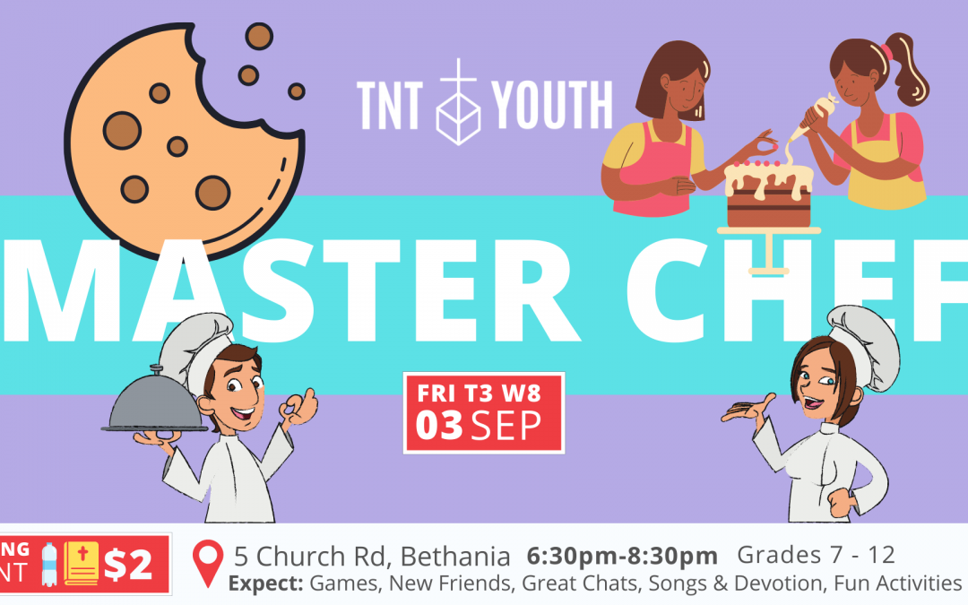 TNT Term 3 Week 08 – Master Chèf